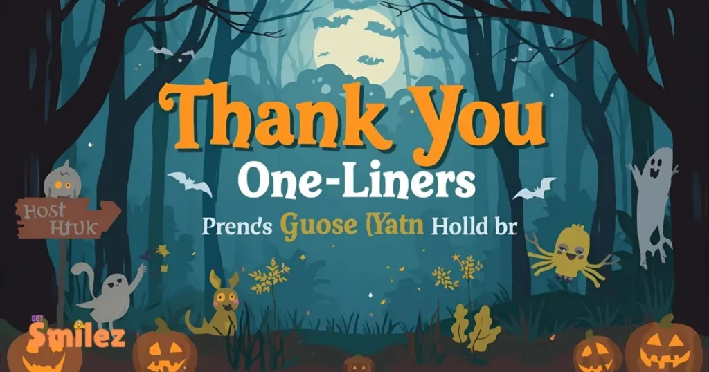 Halloween Thank You Puns One Liners