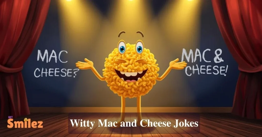 Witty Mac And Cheese Jokes