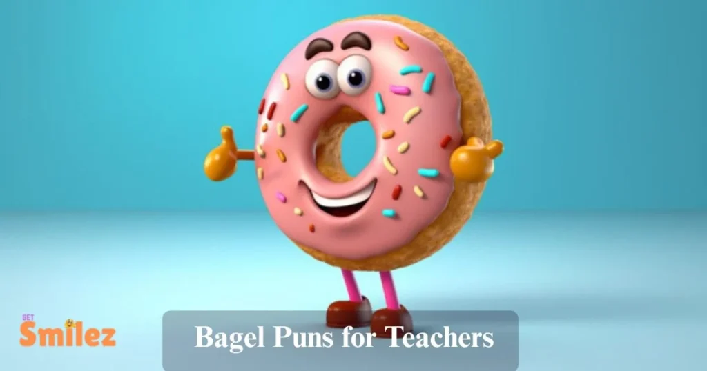 Bagel Puns For Teachers