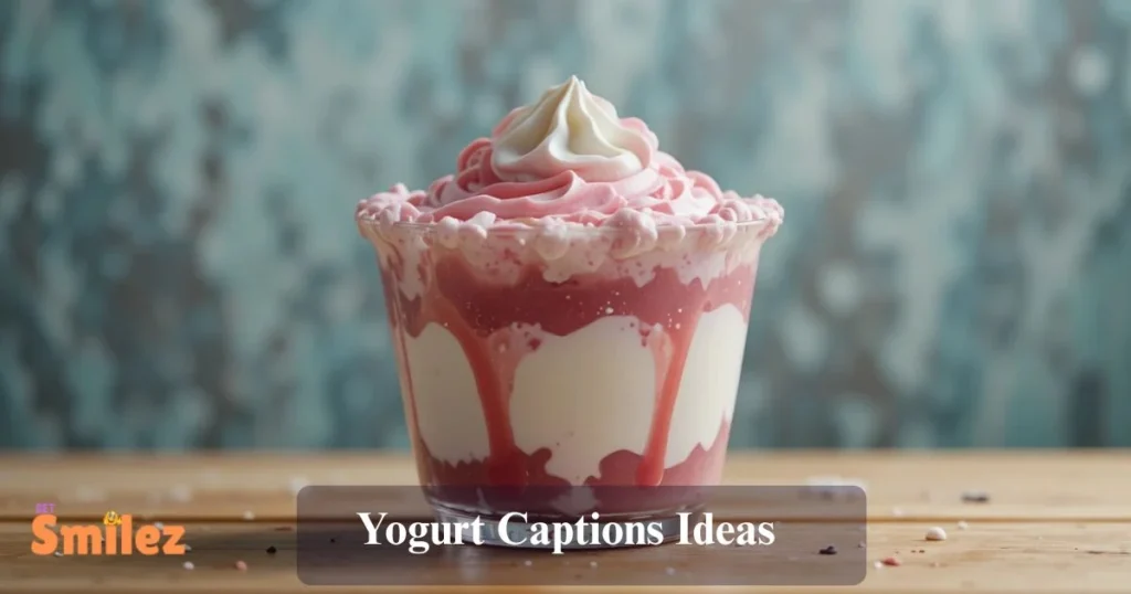 Yogurt Captions Ideas