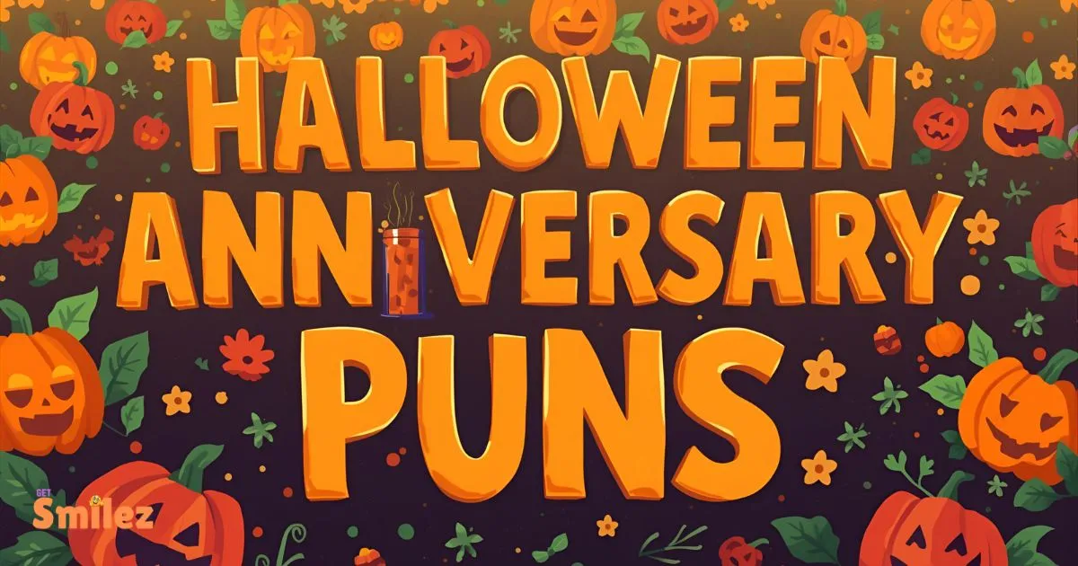 Halloween Anniversary Puns