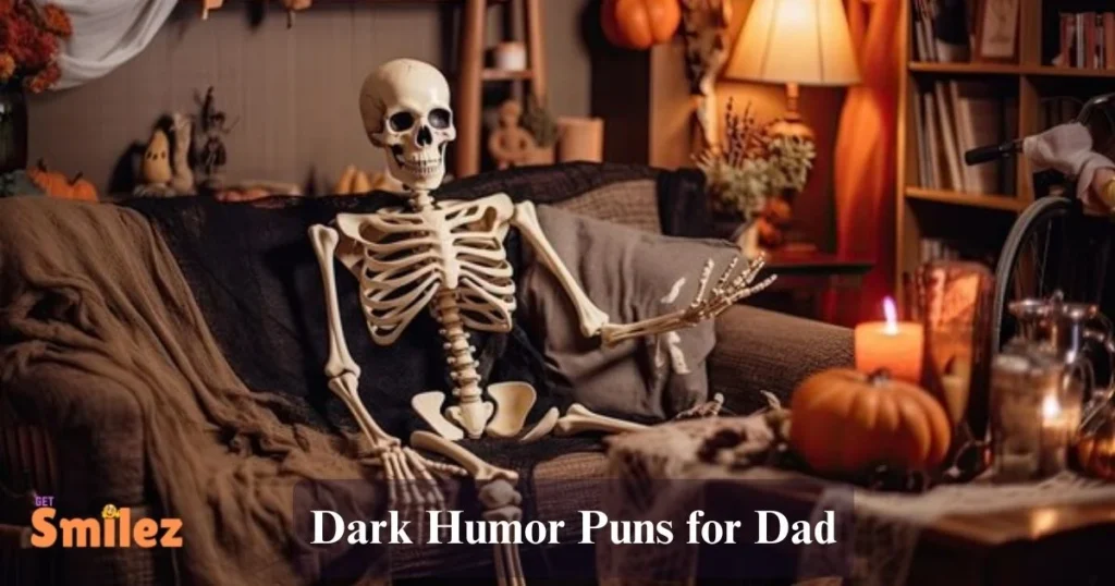 Dark Humor Jokes And Puns For Dad
