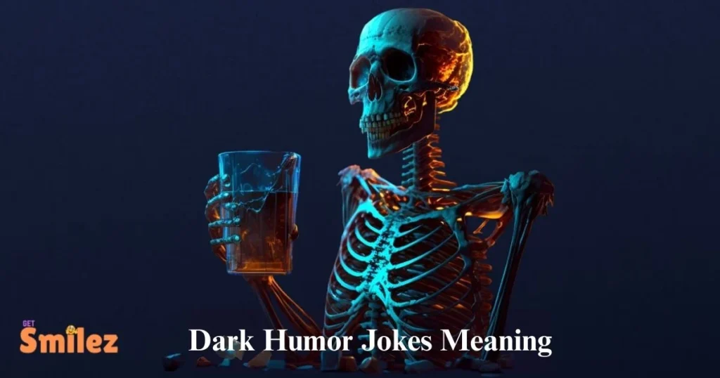 Dark Humor Jokes Meaning