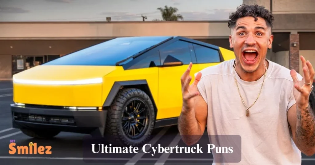 Ultimate Cybertruck Puns