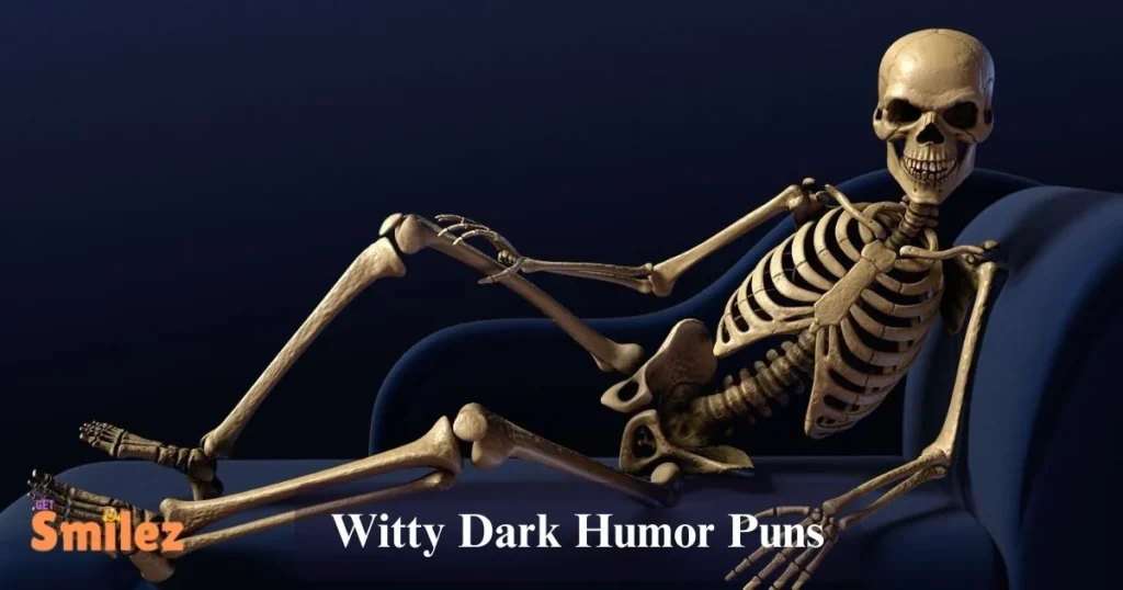 Witty Dark Humor Puns