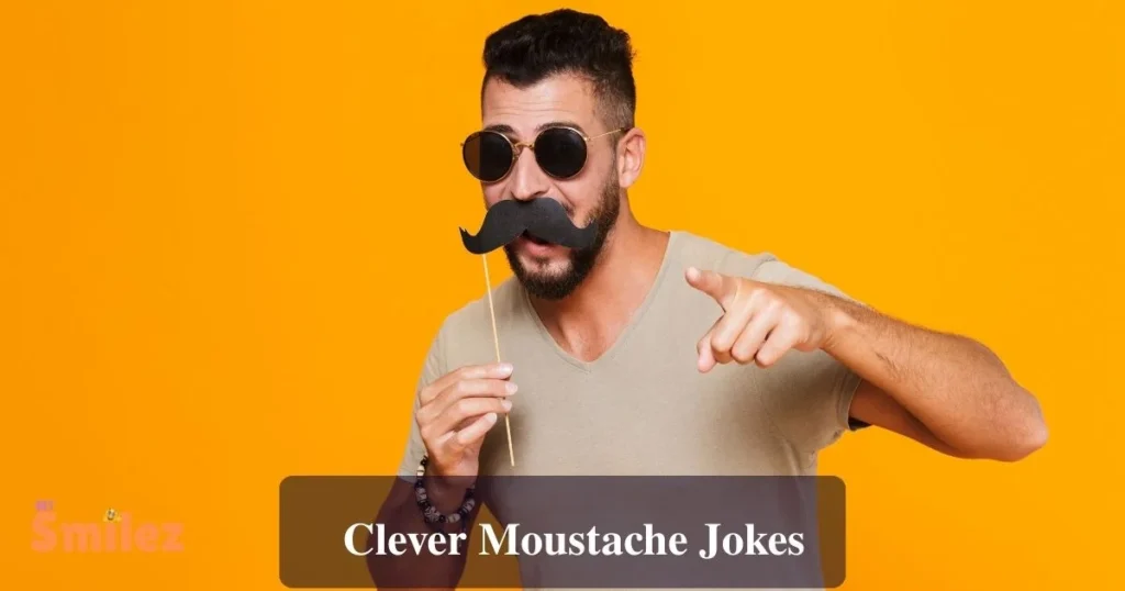 Clever Moustache Jokes