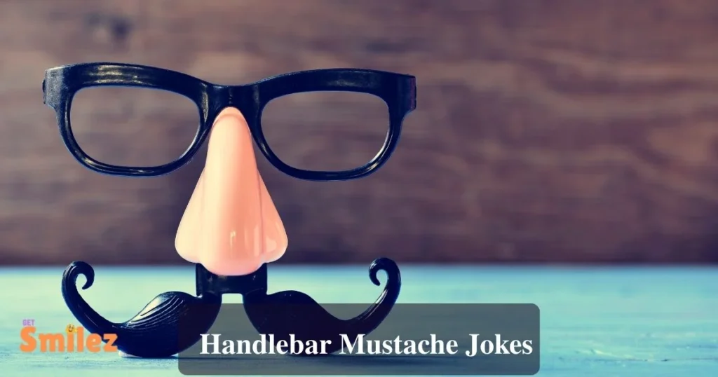 Handlebar Mustache Jokes