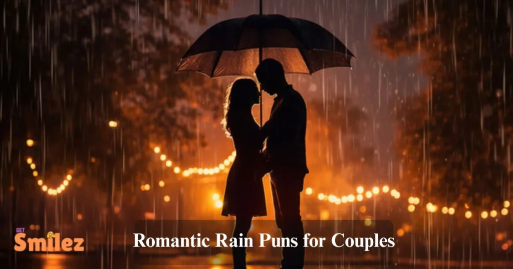 Romantic Rain Puns For Couples