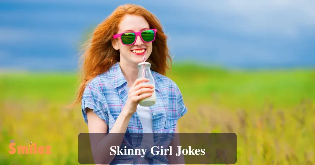 Skinny Girl Jokes