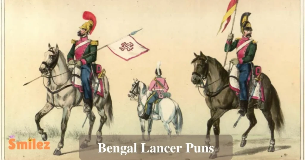 Bengal Lancer Puns
