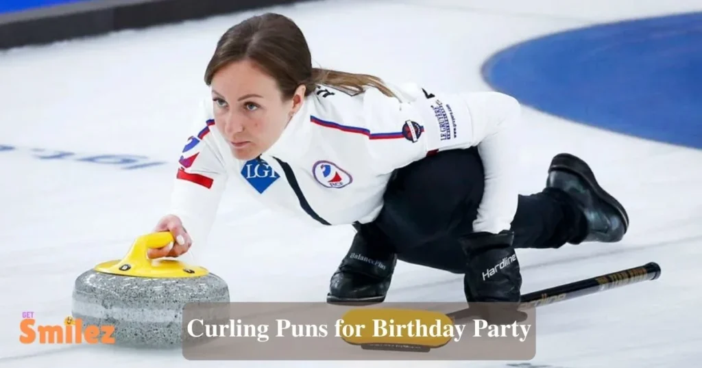 Curling Puns For Birthday Party