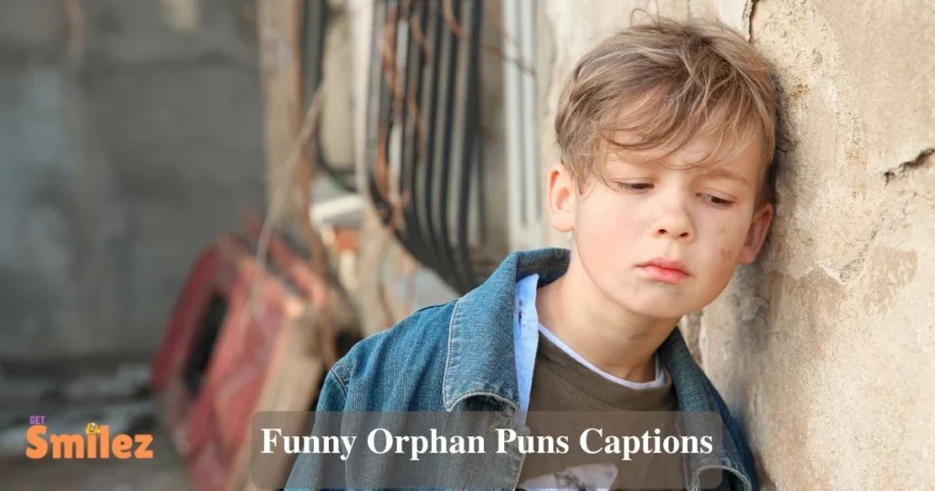 Funny Orphan Puns Captions