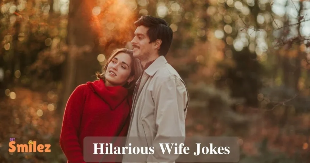 Hilarious Wife Jokes