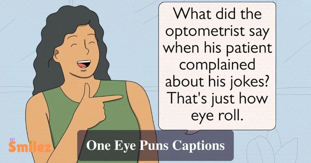 One Eye Puns Captions