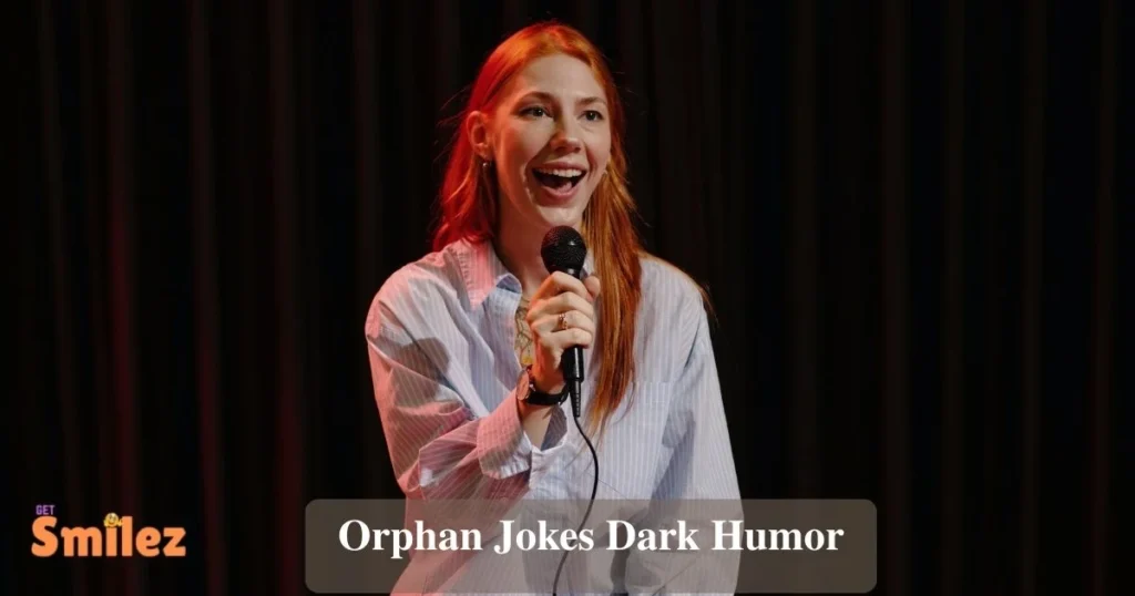 Orphan Jokes Dark Humor