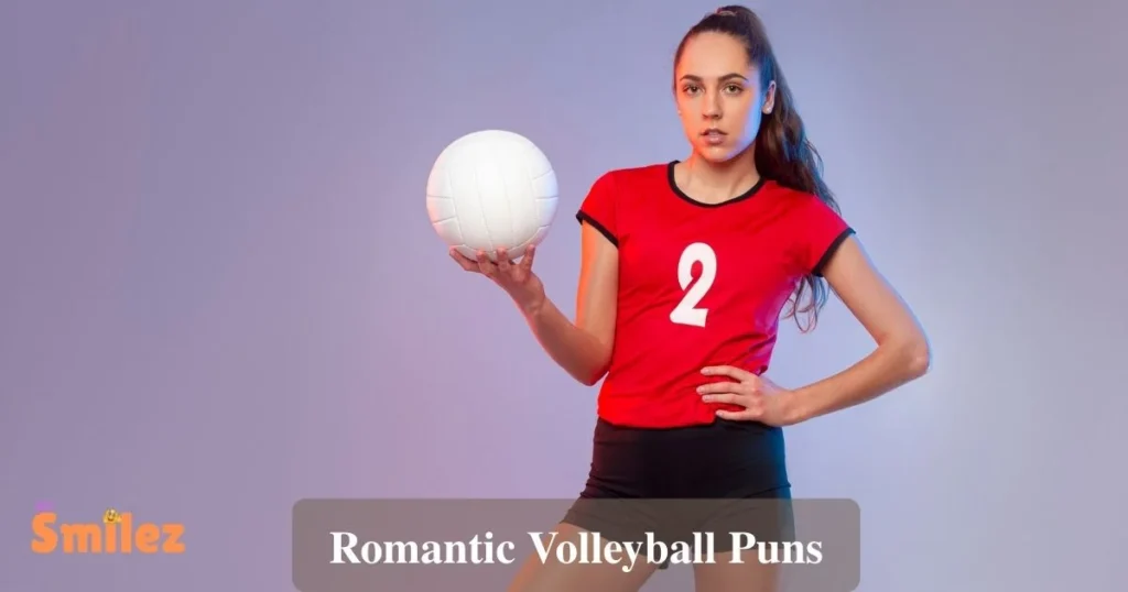 Romantic Volleyball Puns