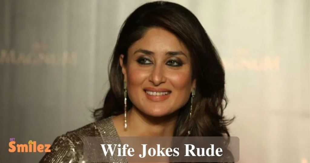 Wife Jokes Rude